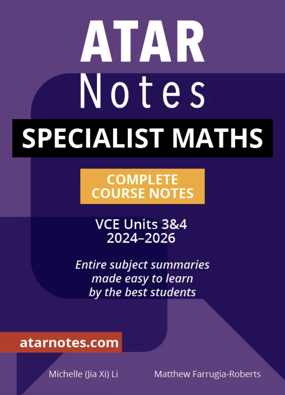Cover of ATAR Notes VCE Specialist Maths 3&amp;4 Complete Course Notes (2024–2026)